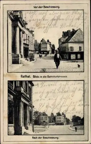 Ak Rethel Ardennes, Blick in die Bahnhofstraße, Vor und nach der Beschiessung