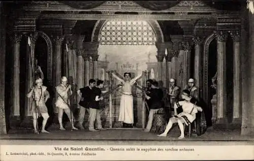 Ak Saint Quentin Aisne, Vie de Saint Quentin, Quentin subit le supplice des torches ardentes