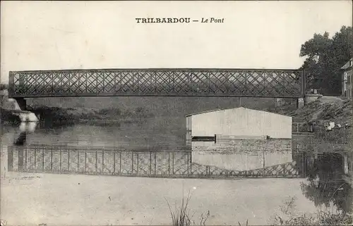 Ak Trilbardou Seine et Marne, Le Pont