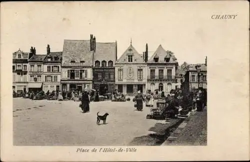 Ak Chauny Aisne, Place de l'Hotel de Ville