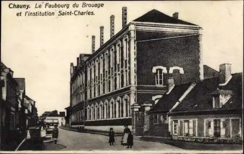 Ak Chauny Aisne, Le Faubourg du Brouage et l'institution Saint Charles