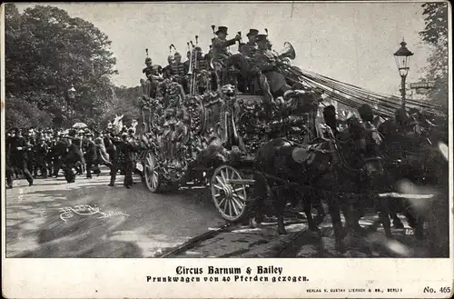 Ak Zirkus Barnum & Bailey, Prunkwagen von 40 Pferden gezogen