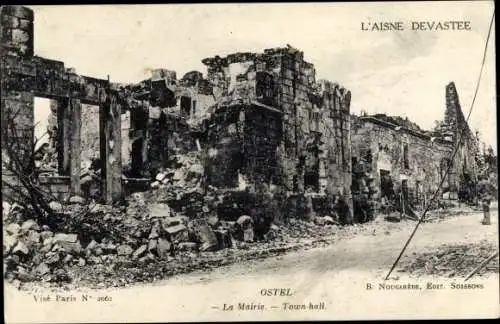 Ak Ostel Aisne, La Mairie, L'Aisne Devastee, Kriegszerstörungen, I. WK