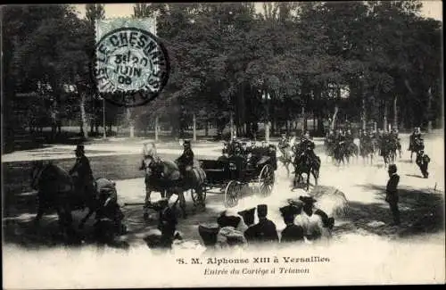 Ak Versailles Yvelines, S. M. Alphonse XIII, Entree du Cortege a Trianon