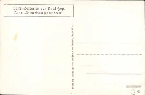 Lied Künstler Ak Hey, Paul, Volksliederkarte Nr. 94, An der Quelle saß der Knabe