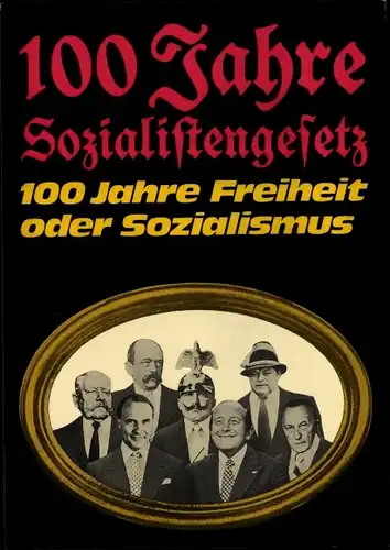 Künstler Ak Staeck, Klaus, 100 Jahre Sozialistengesetz, Kaiser Wilhelm II., Adenauer, Satire