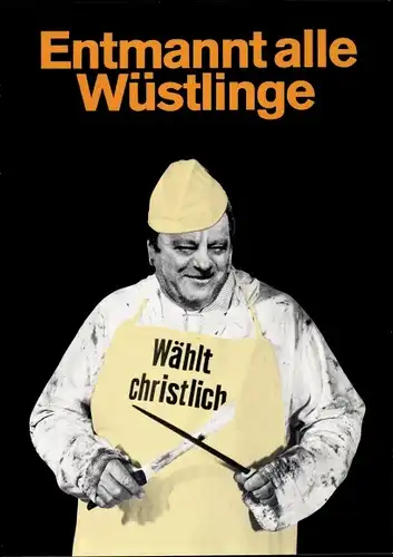 Künstler Ak Staeck, Klaus, Entmannt alle Wüstlinge, F. J. Strauß, Satire