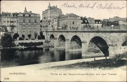 Ak Sarreguemines Saargemünd Lothringen Moselle, Neunkirchener Brücke, Theater