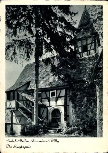 Ak Stetten Künzelsau im Hohenlohekreis, Die Burgkapelle am Schloss