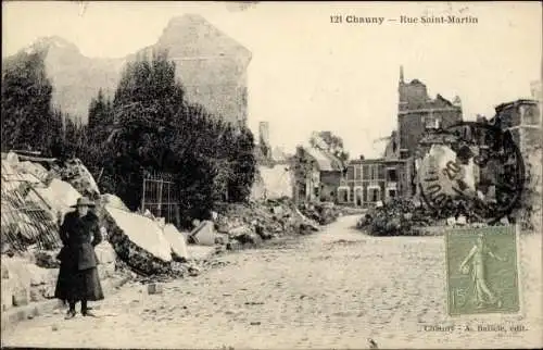 Ak Chauny Aisne, Rue Saint Martin, Zerstörte Gebäude, Straßenpartie