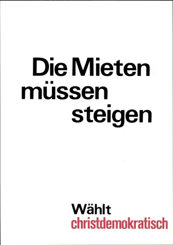 Künstler Ak Staeck, Klaus, Die Mieten müssen steigen, CDU, A 10
