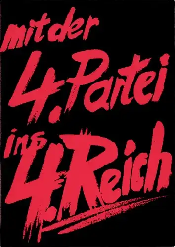 Künstler Ak Staeck, Klaus, Mit der 4. Partei ins 4. Reich, A 86a