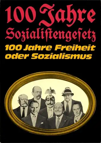 Künstler Ak Staeck, Klaus, 100 Jahre Sozialistengesetz, Freiheit oder Sozialismus, A 94a