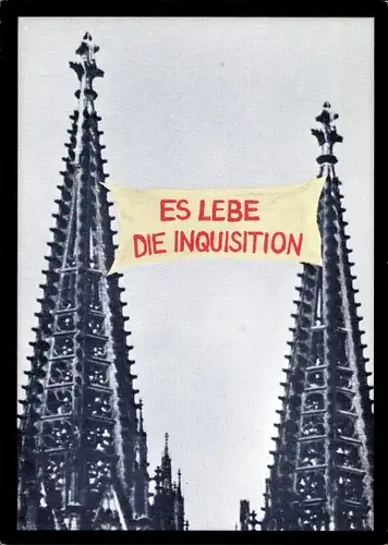 Künstler Ak Staeck, Klaus, Es lebe die Inquisition, Kölner Dom, A 122