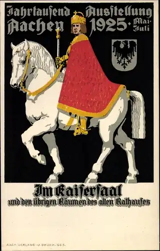 Ak Aachen in Nordrhein Westfalen, Jahrtausend Ausstellung 1925, Kaisersaal, Kaiser Karl zu Pferd