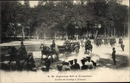 Ak Versailles Yvelines, S.M. Alphonse XIII a Versailles, Entree du Cortege a Trianon