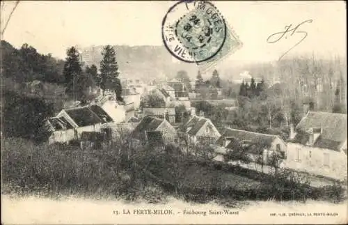 Ak La Ferté Milon Aisne, Faubourg Saint Waast