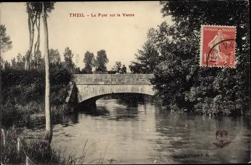 Ak Theil Yonne, Le Pont sur la Vanne