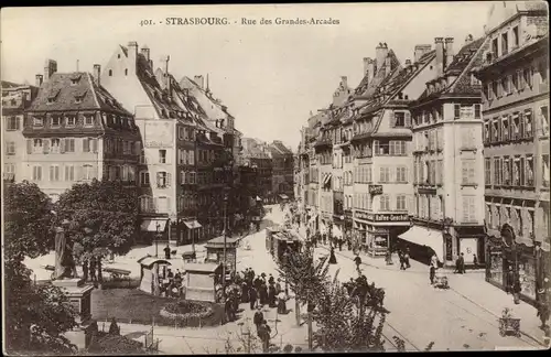 Ak Strasbourg Straßburg Elsass Bas Rhin, Rue des Grandes Arcades