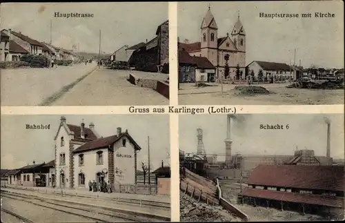 Ak Carling Karlingen Lothringen Moselle, Hauptstraße, Kirche, Bahnhof, Schacht 6