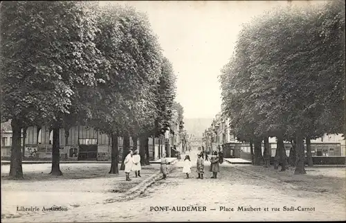 Ak Pont Audemer Eure, Place Maubert, Rue Sadi Carnot
