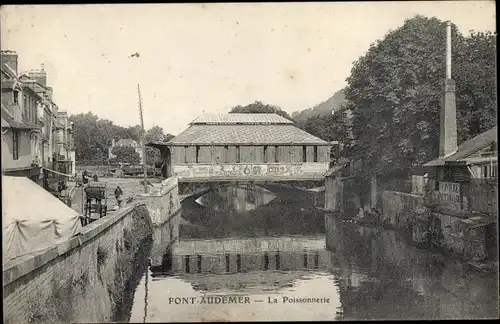 Ak Pont Audemer Eure, La Poissonnerie