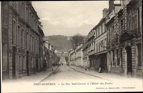 Ak Pont Audemer Eure, La Rue Sadi Carnot, L'Hotel des Postes