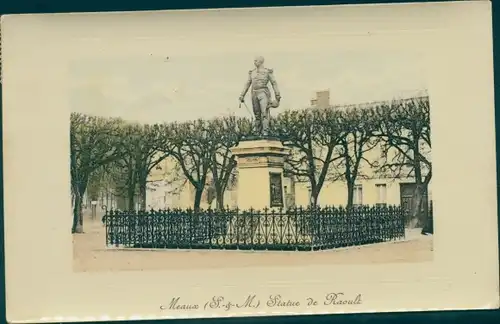 Ak Meaux Seine-et-Marne, Statue de Raoult