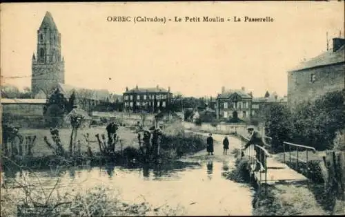 Ak Orbec Calvados, Le Petit Moulin, la Passerelle