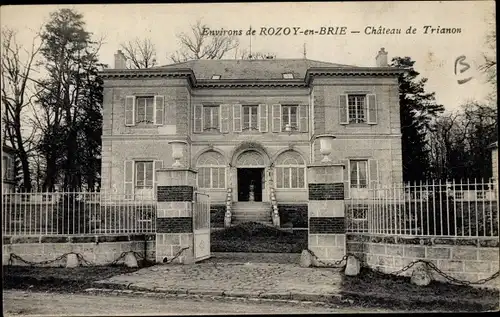 Ak Rozoy Rozay en Brie Seine et Marne, Chateau de Trianon