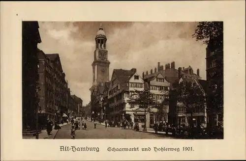 Ak Hamburg Mitte Altstadt, Schaarmarkt und Hohler Weg 1901