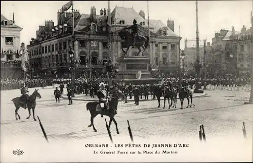 Ak Orléans Loiret, Les Fetes de Jeanne d'Arc, le General Ferre sur la Place du Martroi