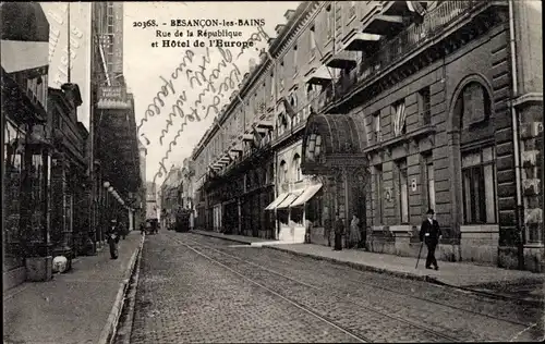Ak Besançon les Bains Doubs, Rue de la Republique, Hotel de l'Europe