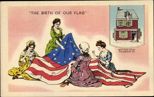Ak Philadelphia Pennsylvania USA, The birth of our flag, Betsy Ross House