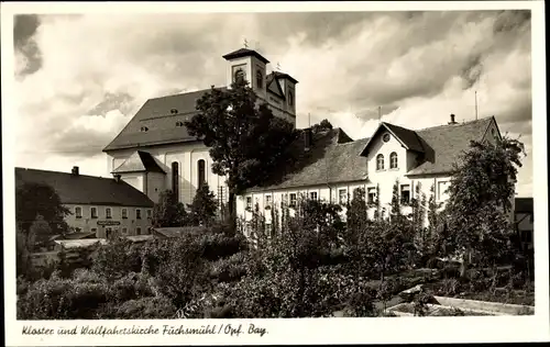 Ak Fuchsmühl in der Oberpfalz, Kloster und Wallfahrtskirche