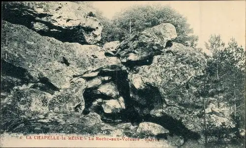 Ak La Chapelle la Reine Seine et Marne, La Roche aux Voleurs