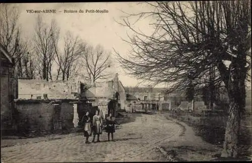 Ak Vic sur Aisne, Ruines du Petit Moulin
