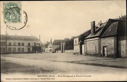 Ak Breteuil Eure, Place Houdouard, Rue du Fourneau