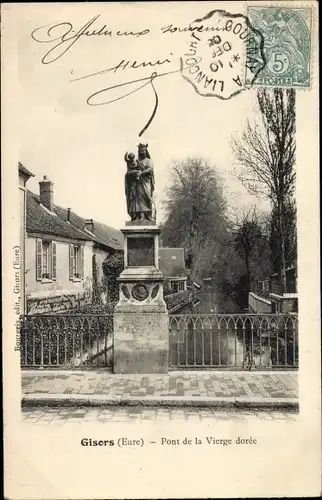 Ak Gisors Eure, Pont de la Vierge doree