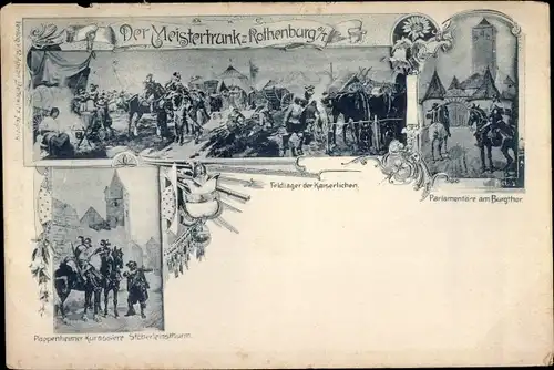 Ak Rothenburg ob der Tauber Mittelfranken, Der Meistertrunk, Feldlager, Parlamentäre am Burgtor