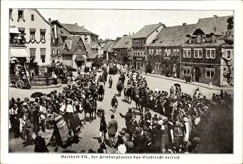 Ak Hildburghausen in Thüringen, Berthold VII der Hildburghausen das Stadtrecht verlieh, Stadtfest