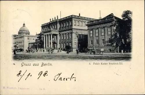 Ak Berlin Mitte, Kaiser Friedrich III. Palais, Unter den Linden