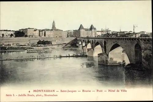 Ak Montauban Tarn et Garonne, Saint Jacques, Bourse, Pont, Hotel de Ville