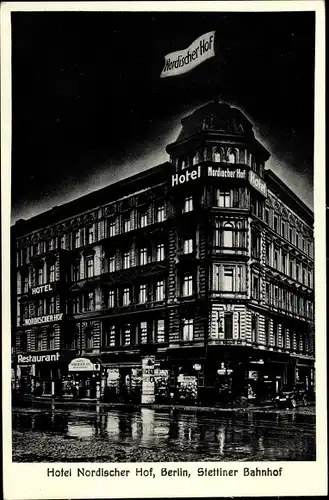 Ak Berlin, Hotel Nordischer Hof am Stettiner Bahnhof, Invalidenstraße 126