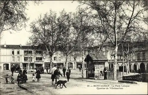 Ak Montauban Tarn et Garonne, La Place Lalaque, Quartier de Villebourbon