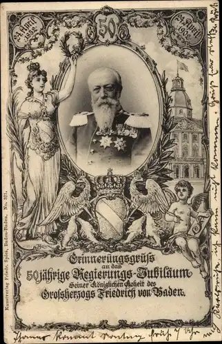 Ak Großherzog Friedrich von Baden, Portrait, Erinnerungsgrüße, 50 jähriges Regierungsjubiläum