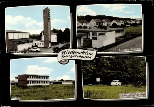 Ak Niedermittlau Gelnhausen in Hessen, Kirche, Bahnhofssiedlung, Schule, Waldpark Mühlwald