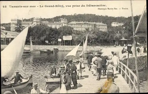 Ak Tamaris sur Mer Var, Le Grand Hotel, vue prise du Debarcadere