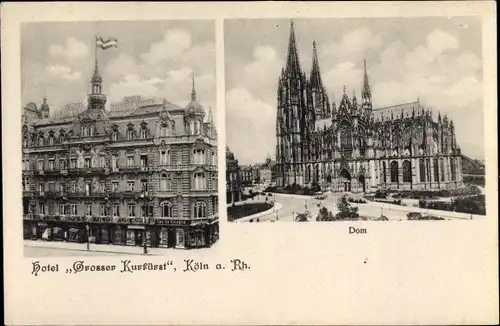 Ak Köln am Rhein, Dom, Hotel Großer Kurfürst