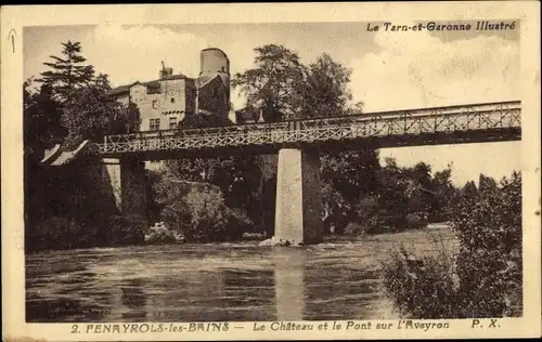 Ak Féneyrols Fenayrols les Bains Tarn et Garonne, Le Chateau, Le Pont sur l'Aveyron